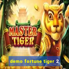 demo fortune tiger 2